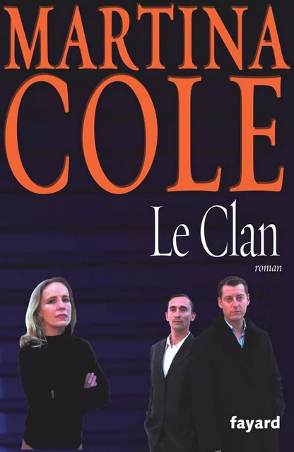 Le Clan - Martina Cole - Fayard