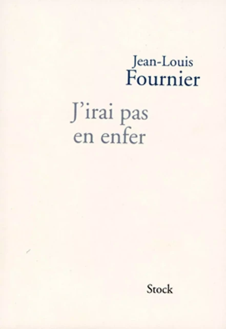 J'irai pas en enfer - Jean-Louis Fournier - Stock