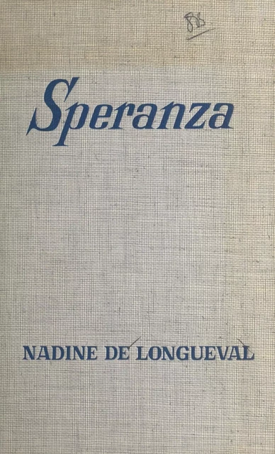 Speranza - Nadine de Longueval - (Fleuve Éditions) réédition numérique FeniXX