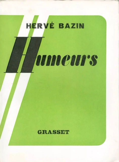 Humeurs - Hervé Bazin - Grasset