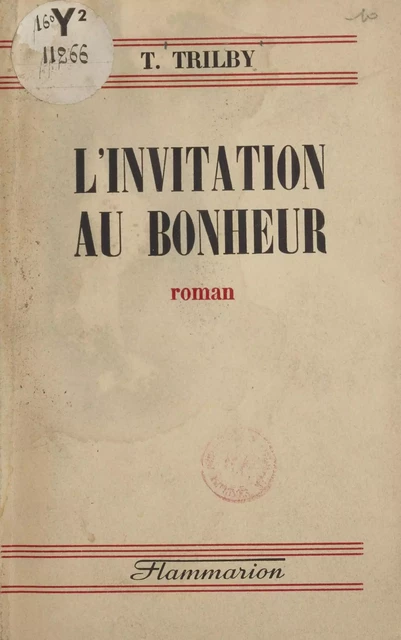 L'invitation au bonheur - Thérèse Trilby - Flammarion (réédition numérique FeniXX)