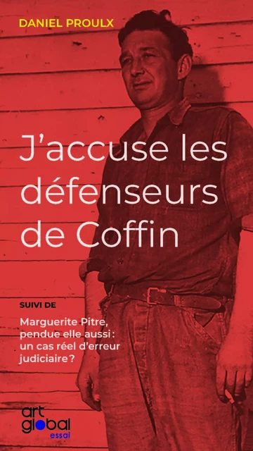 J'accuse les défenseurs de Coffin - Daniel Proulx - Art Global