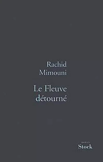 Le fleuve détourné - Rachid Mimouni - Stock