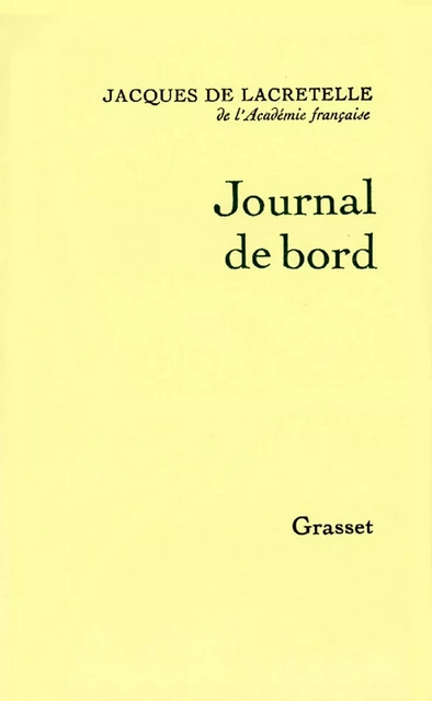 Journal de bord - Jacques de Lacretelle - Grasset