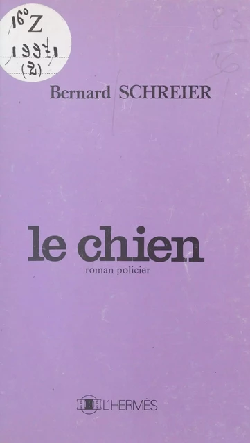 Le chien - Bernard Schreier - FeniXX réédition numérique