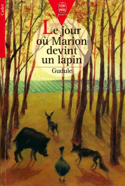 Le jour où Marion devint un lapin -  Gudule - Livre de Poche Jeunesse