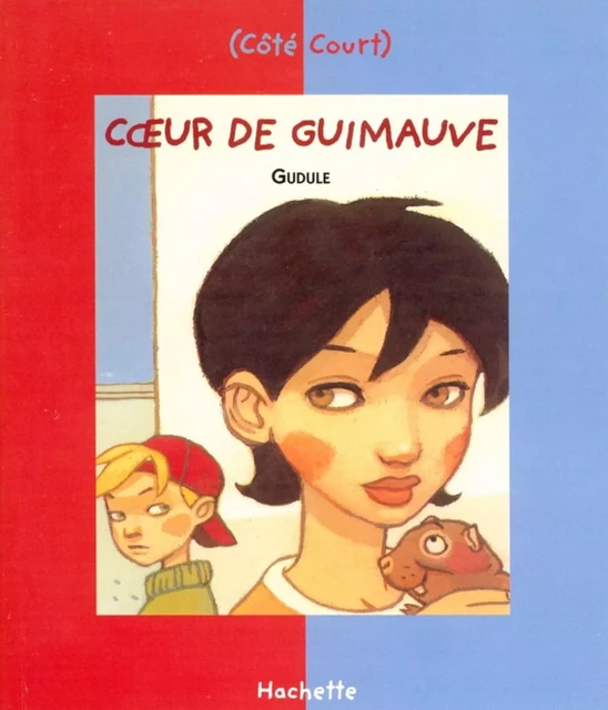 Coeur de guimauve -  Gudule - Hachette Romans