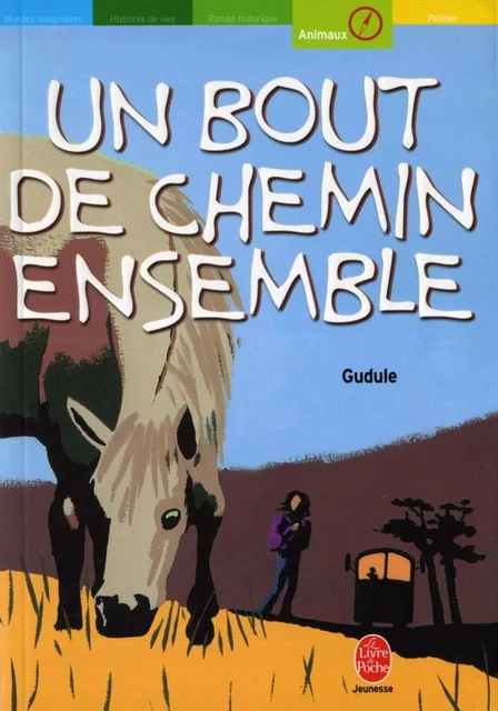 Un bout de chemin ensemble et autres récits -  Gudule - Livre de Poche Jeunesse