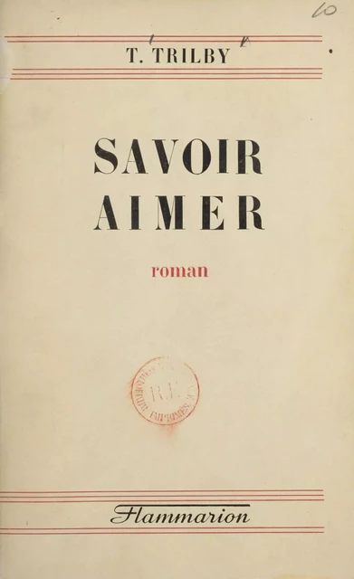 Savoir aimer - T. Trilby - Flammarion (réédition numérique FeniXX)