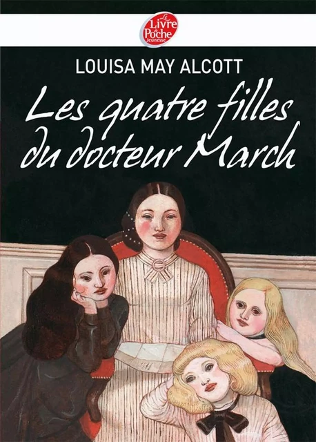 Les quatres filles du Docteur March - Texte abrégé - Louisa May Alcott, Pierre Mornet - Livre de Poche Jeunesse