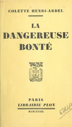 La dangereuse bonté