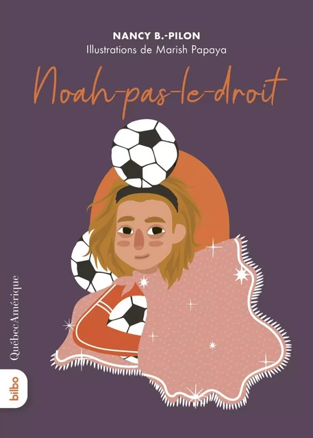 Noah-pas-le-droit - Nancy B.-Pilon - Québec Amérique