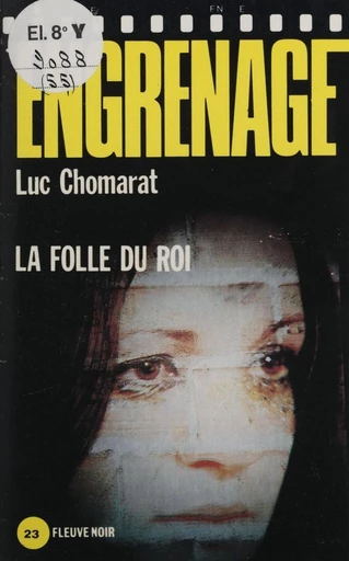 Engrenage : La Folie du roi - Luc Chomarat - FeniXX réédition numérique