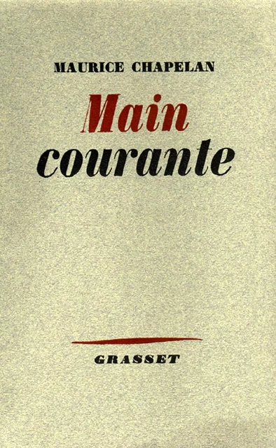 Main courante - Maurice Chapelan - Grasset