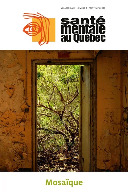 Santé mentale au Québec. Vol. 48 No. 1, Printemps 2023 - Nadine Larivière, Anaïs Lépine Lopez, Geneviève Fecteau, Benoit Desgroseillers, Isabelle Pinard, Anick Hurtubise, Pascal Tanguay, Marc Corbière, Saïd Bergheul, Oscar Labra, Carole Castro, Augustin Ependa, Juanpablo Bedoya, Gabrielle Marcotte-Beaumier, Gabriel Gingras-Lacroix, David Guilmette, Gilles Tremblay, Olivier Ferlatte, Normand Brodeur, Janie Houle, Philippe Roy, Émilie Dionne, Evelyne Touchette, Sabrina Servot, William Davidson-Urbain, Marie-Hélène Pennestri, Roger Godbout, Jacques Montplaisir, Stéphanie Turgeon, Jessica Turgeon, Marie-Michèle Dufour, Jessika Cleary, Sophie Meunier, Camille Roberge, François Lauzier-Jobin, Paula Pires de Oliveira Padilha, Geneviève Gagné, Srividya N. Iyer, Esther Thibeault, Mary Anne Levasseur, Hélène Massicotte, Amal Abdel-Baki - Revue Santé mentale au Québec