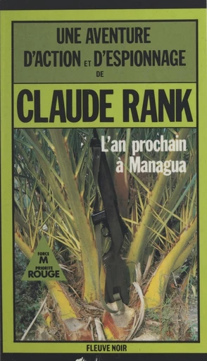 L'an prochain à Managua - Claude Rank - FeniXX réédition numérique