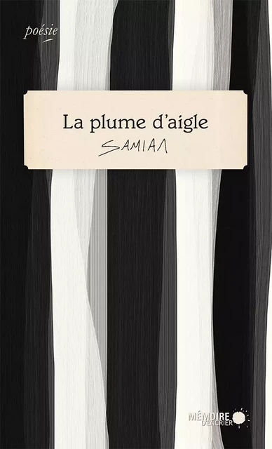 La plume d'aigle -  Samian - Mémoire d'encrier