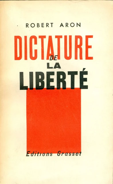 Dictature de la liberté - Robert Aron - Grasset