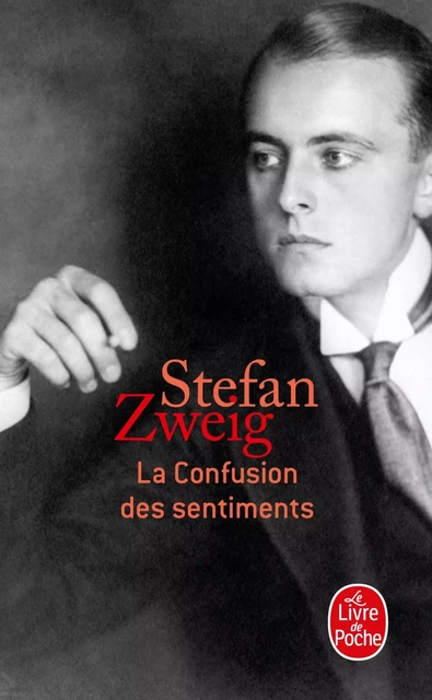 La Confusion des sentiments - Stefan Zweig - Le Livre de Poche