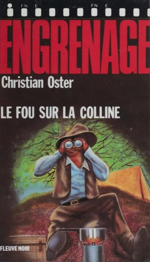 Engrenage : Le Fou sur la colline - Christian Oster - FeniXX réédition numérique