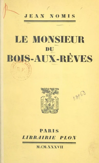 Le monsieur du Bois-aux-Rêves - Jean Nomis - Plon (réédition numérique FeniXX)