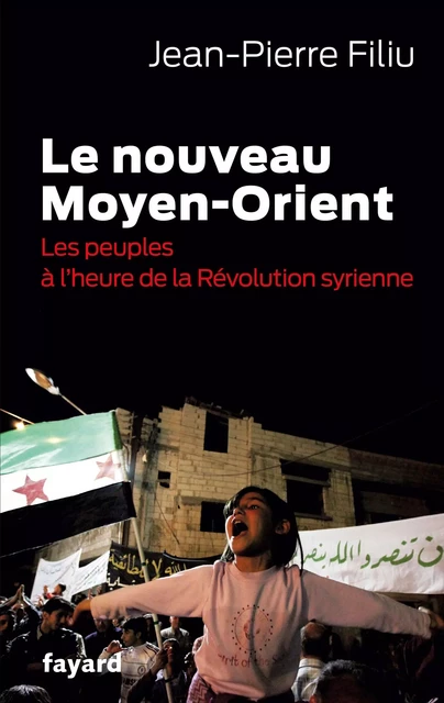 Le Nouveau Moyen-Orient - Jean-Pierre Filiu - Fayard