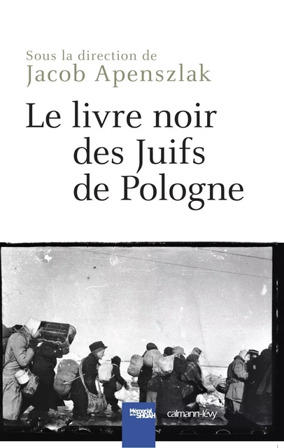 Le Livre noir des Juifs de Pologne - Jacob Apenszlak - Calmann-Lévy