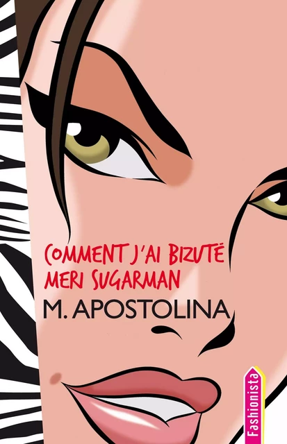 Comment j'ai bizuté Meri Sugarman - Michael Apostolina - Hachette Romans