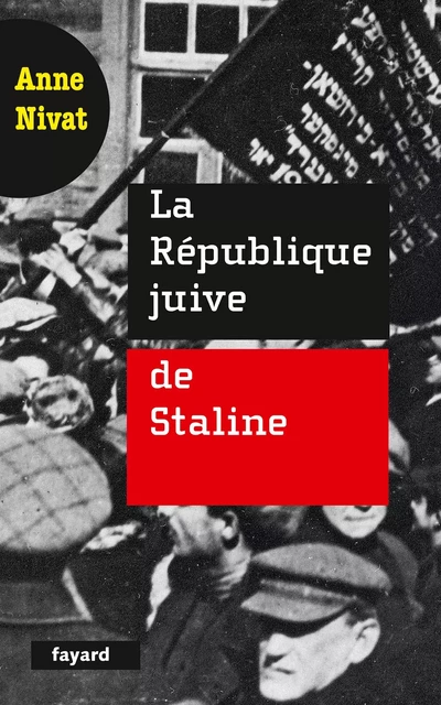 La République juive de Staline - Anne Nivat - Fayard