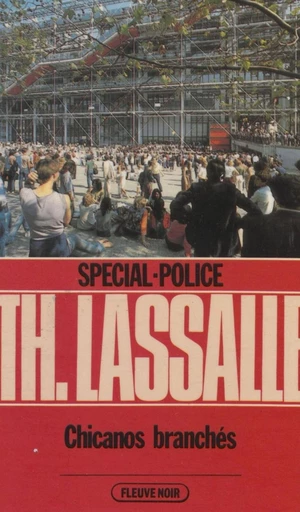 Spécial-police : Chicanos branchés - Thierry Lassalle - FeniXX réédition numérique