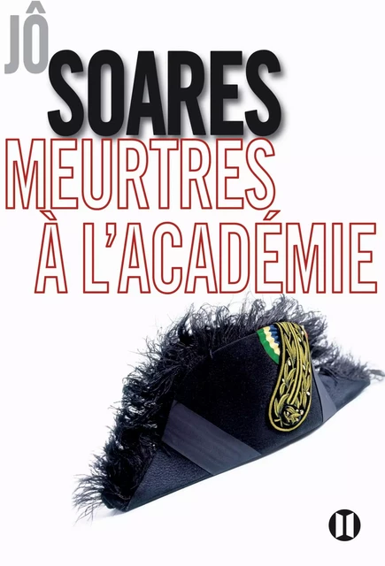 Meurtres à l'Académie - Jô Soares - Editions des Deux Terres