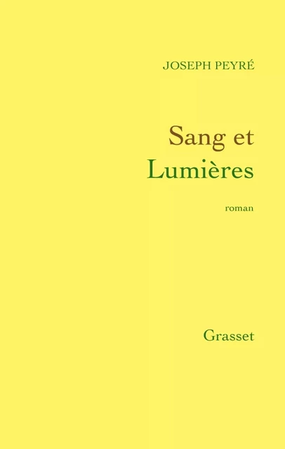 Sang et Lumières - Joseph Peyré - Grasset