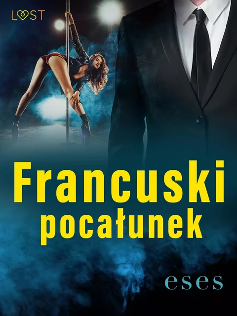 Francuski pocałunek – opowiadanie erotyczne -  eses - Saga Egmont International