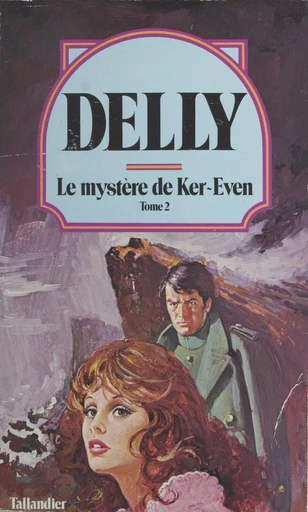 Le mystère de Ker-Even (2) -  Delly - FeniXX réédition numérique