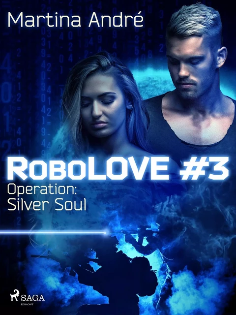 RoboLOVE #3 - Operation: Silver Soul - Martina André - Saga Egmont International