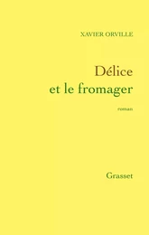 Délice et le fromager