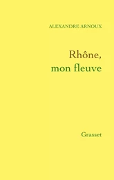 Rhône, mon fleuve