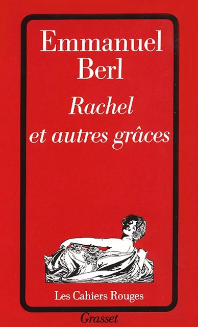 Rachel et autres grâces - Emmanuel Berl - Grasset