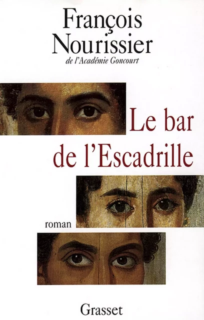 Le bar de l'Escadrille - François Nourissier - Grasset