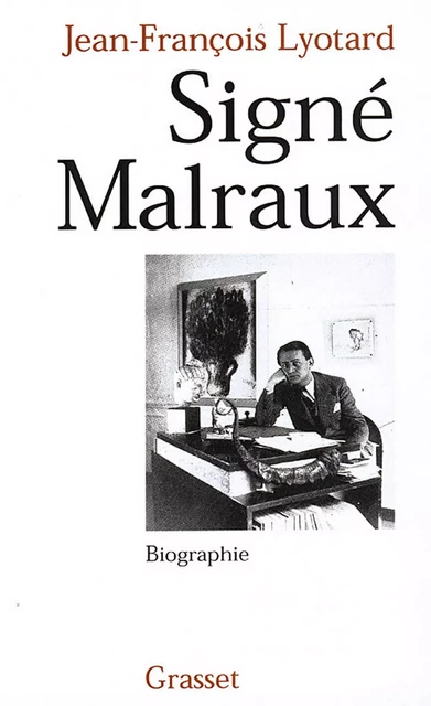 Signé Malraux - Jean-François Lyotard - Grasset