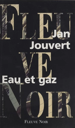 Eau et gaz - Jan Jouvert - FeniXX réédition numérique