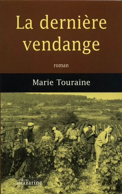 La dernière vendange - Marie Touraine - Fayard/Mazarine