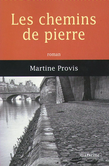 Les chemins de pierre - Martine Provis - Fayard/Mazarine