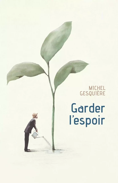 Garder l'espoir - Michel Gesquière - Librinova