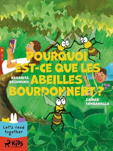 Pourquoi est-ce que les abeilles bourdonnent ? - Zainab Tambawalla, Nabanita Deshmukh - Saga Egmont French