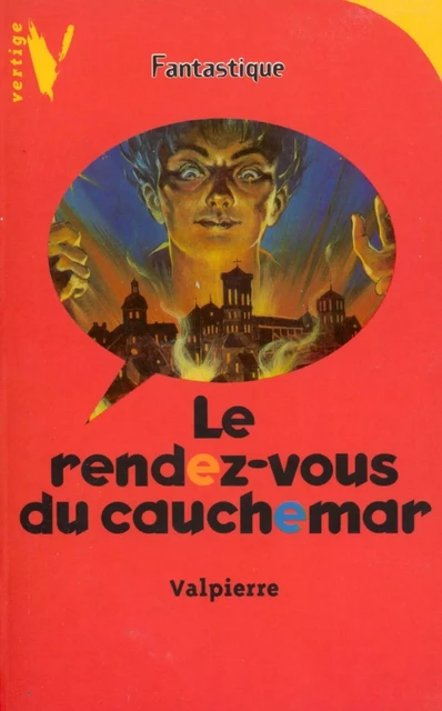 Le Rendez-Vous du Cauchemar -  Valpierre - Hachette Romans