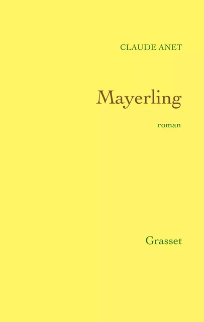 Mayerling - Claude Anet - Grasset