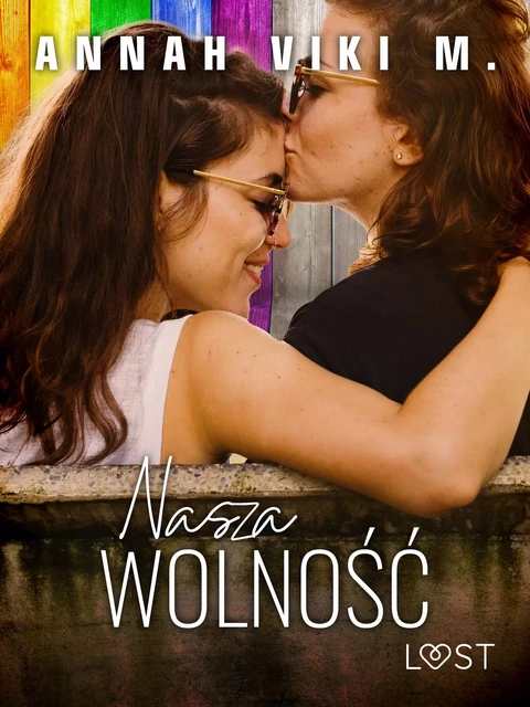 Nasza wolność – lesbijski romans erotyczny - Annah Viki M. - Saga Egmont International