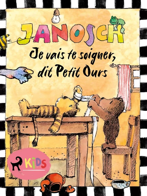 Je vais te soigner, dit Petit Ours -  Janosch - Saga Egmont French