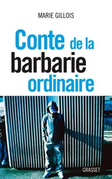 Conte de la barbarie ordinaire